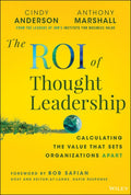 The ROI of Thought Leadership: Calculating the Value that Sets Organizations Apart - MPHOnline.com