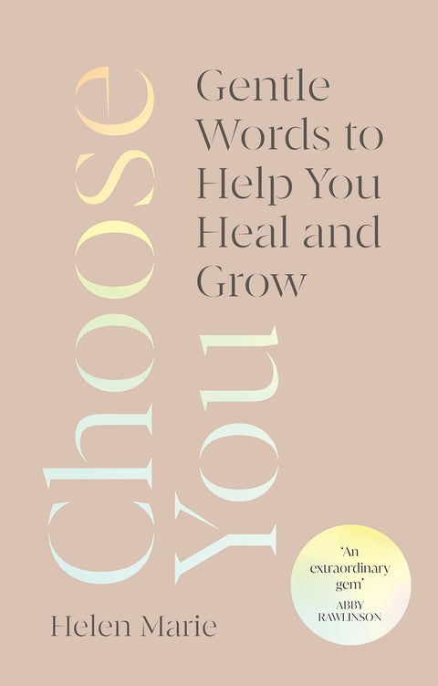 Choose You: Gentle Words to Help You Heal and Grow - MPHOnline.com