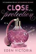 CLOSE PROTECTION, the thrilling fake-dating, bodyguard romance YA debut from the original BookTok content creator of the year, Eden Victoria. Now at MPHOnline.com.
