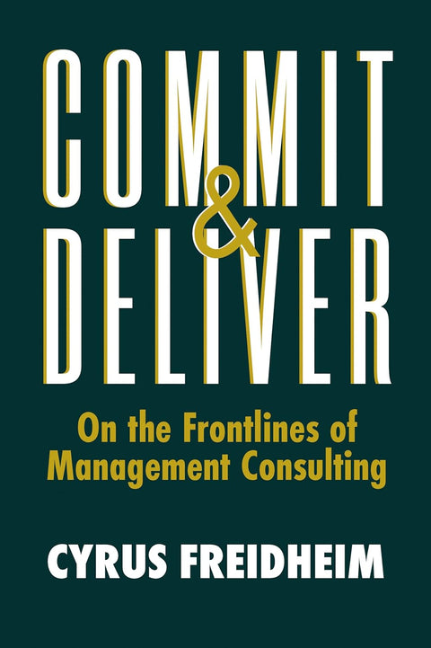 Commit & Deliver: On the Frontlines of Management Consulting - MPHOnline.com