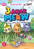 3 Anak Meow - Trio Comel Buat Havoc - MPHOnline.com