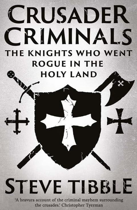 Crusader Criminals: The Knights Who Went Rogue in the Holy Land - MPHOnline.com