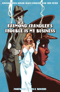Raymond Chandler's Trouble Is My Business (Pantheon Graphic Library) - MPHOnline.com