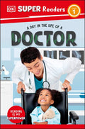 A Day in the Life of a Doctor (DK Super Readers L1) - MPHOnline.com