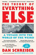 The Theory of Everything Else: A Voyage Into the World of the Weird - MPHOnline.com