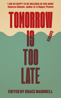 Tomorrow is Too Late - MPHOnline.com