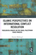 Islamic Perspectives on International Conflict Resolution: Theological Debates and the Israel-Palestini - MPHOnline.com