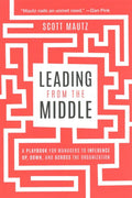 Leading From the Middle (PAP): A Playbook for Managers to influence Up, Down, and Across the Organization - MPHOnline.com