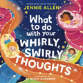 What to Do with Your Whirly, Swirly Thoughts (HC) - MPHOnline.com