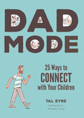 Dad Mode: 25 Ways to Connect with Your Children - MPHOnline.com