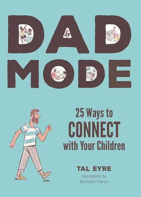 Dad Mode: 25 Ways to Connect with Your Children - MPHOnline.com