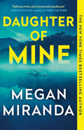 As Hazel Sharp, daughter of Mirror Lake's longtime local detective, reacquaints herself with the community she left long ago, a drought lowers the lake's water level, uncovering long-hidden secrets. Delve into DAUGHTER OF MINE, a mystery by Megan Miranda, available at MPHOnline.com.