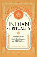 Indian Spirituality: An Exploration of Hindu, Jain, Buddhist, and Sikh Traditions (Mystic Traditions) - MPHOnline.com