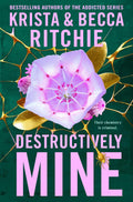 DESTRUCTIVELY MINE is the sizzling romance from TikTok sensations and authors of the Addicted series Krista and Becca Ritchie. Available at MPHOnline.com.