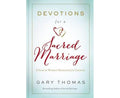 Devotions for a Sacred Marriage : A Year Of Weekly Devotions For Couples - MPHOnline.com