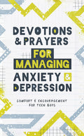 Devotions & Prayers for Managing Anxiety & Depression: Comfort & Encouragement for Teen Boys - MPHOnline.com