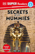 Secrets of the Mummies (DK Super Readers Level 4) - MPHOnline.com