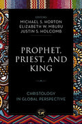 Prophet, Priest, and King (Theology Together) - MPHOnline.com