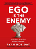  Ego Is the Enemy: The Fight to Master Our Greatest Opponent - MPHOnline.com