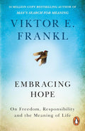 EMBRACING HOPE, an inspirational collection on turning tragedy into triumph by Holocaust survivor and multi-million copy bestselling author Viktor E. Frankl. Now at MPHOnline.com.