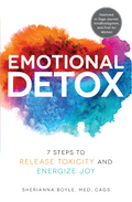 Emotional Detox: 7 Steps to Release Toxicity and Energize Joy - MPHOnline.com