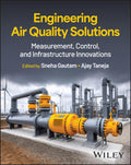 Engineering Air Quality Solutions: Measurement, Control, and Infrastructure Innovations - MPHOnline.com