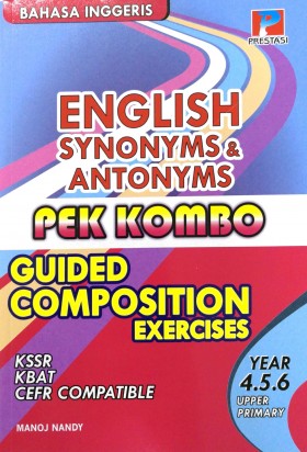 English Synonyms & Antonyms Pek Combo Guided Composition Exercise Year 4.5.6 - MPHOnline.com