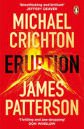 A once-in-a-century volcanic eruption is about to destroy the Big Island of Hawaii. But a decades-old military secret could turn the volcano into something even more terrifying... From Michael Crichton and James Patterson: ERUPTION, now at MPHOnline.com.