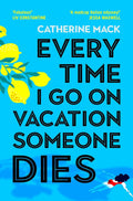 Ten days. Eight suspects. Six cities. Five authors. Three bodies. One trip to die for. EVERY TIME I GO ON VACATION SOMEONE DIES by Catherine Mack, now at MPHOnline.com.