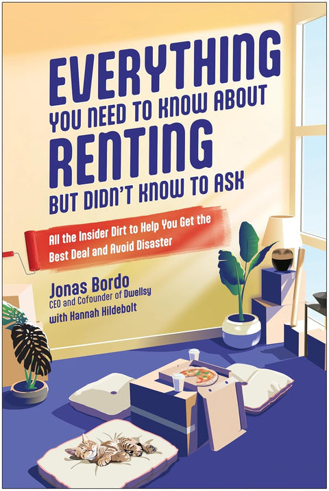 Everything You Need to Know About Renting but Didn't Know to Ask: All the Insider Dirt to Help You Get the Best Deal and Avoid Disaster - MPHOnline.com