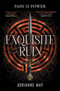 A sorceress and a demon trapped in a deadly maze are forced to work together to escape in Exquisite Ruin, Adrianne May's reimagining of the Minotaur myth. Available via MPHOnline.com.