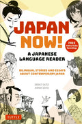 Japan Now! A Japanese Language Reader: Bilingual Stories and Essays about Contemporary Japan - MPHOnline.com