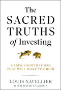 The Sacred Truths of investing: Finding Growth Stocks that will Make You Rich - MPHOnline.com
