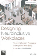 Designing Neuroinclusive Workplaces: Advancing Sensory Processing and Cognitive Well-Being in the Built Environment - MPHOnline.com