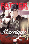 Father, I Don't Want This Marriage #02 - MPHOnline.com