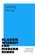 Leaving Home: Classic Wisdom for Modern Minds - MPHOnline.com
