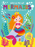 Dress Me Up Mermaids Colouring & Activity - Dress Me Up Colouring & Activity Book - MPHOnline.com