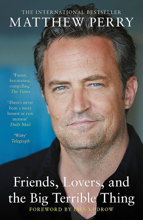 Friends, Lovers, and the Big Terrible Thing: A Memoir (UK) - MPHOnline.com