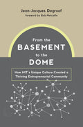 From the Basement to the Dome: How MIT's Unique Culture Created a Thriving Entrepreneurial Community - MPHOnline.com