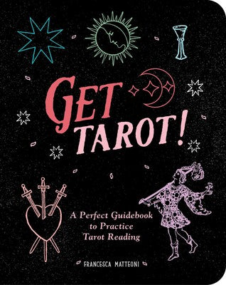 Get Tarot! A Perfect Guidebook to Practice Tarot Reading - MPHOnline.com