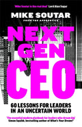 Next Gen CEO: 60 Lessons for Leaders in an Uncertain World - MPHOnline.com