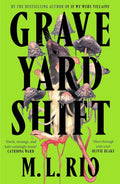M.L. Rio returns with a story of a group of misfits who meet in the local cemetery each night to unearth the secrets lurking in an open grave. GRAVEYARD SHIFT, now at MPHOnline.com.