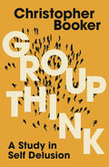 Groupthink: A Study in Self Delusion - MPHOnline.com