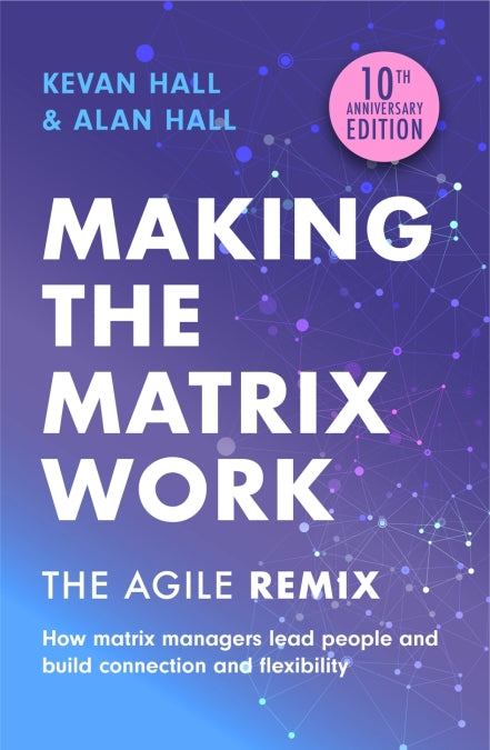 Making The Matrix Work 2Ed.: The Agile Remix - MPHOnline.com