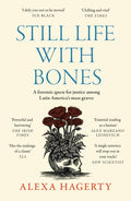 Still Life with Bones: A forensic quest for justice among Latin America’s mass graves (UK) - MPHOnline.com