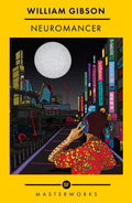 SF Masterworks: Neuromancer - MPHOnline.com