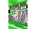 Action Dude #02: Holiday to the Moon - MPHOnline.com