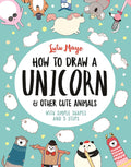 How to Draw a Unicorn & Other Cute Animals - MPHOnline.com