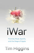 iWar (UK edition): Fortnite, Musk, Spotify, and the Siege of Apple - MPHOnline.com