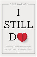 I Still Do: Growing Closer and Stronger Through Life's Defining Moments - MPHOnline.com